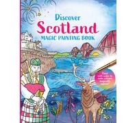 Discover Scotland: Magic Painting Book