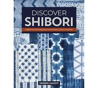 Discover Shibori: Creative Techniques in Natural Indigo Dyeing