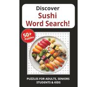 Discover Sushi Word Search: Word Searches with Easy to Read Print packed with 1155 terms that cover the rich vocabulary of Japanese cuisine | 6x9 inches, 110 ... Holidays, and Travel