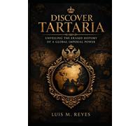 Discover Tartaria: The Erased Empire, Free Energy, and the Great 19th-Century Reset