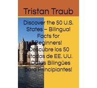 Discover the 50 U.S. States - Bilingual Facts for Beginners! ¡Descubre los 50 Estados de EE. UU. - Datos Bilingües para Principiantes!