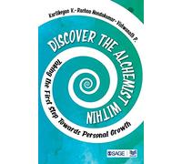 Discover the Alchemist Within: Taking the First Step Towards Personal Growth
