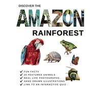 Discover The Amazon Rainforest: Fascinating Facts Book for Adults and Kids (Discovering Wildlife)