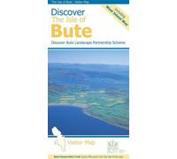 Discover the Isle of Bute - Visitor Map: Including the West Island Way