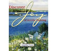 Discover the Joy of Acrylic Painting