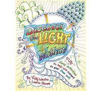Discover the Light Within: Fun easy activities to help you connect to your true self.