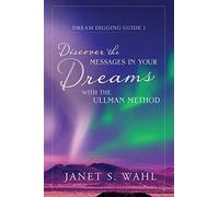 Discover the Messages in Your Dreams with the Ullman Method
