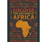 Discover the Nations of Africa Coloring Book: Name Each Country. Color Every Culture.