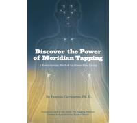 Discover the Power of Meridian Tapping: A Revolutionary Method for Stress-Free Living