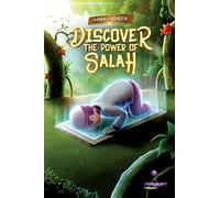 Discover the power of salah: 1