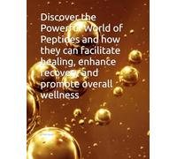 Discover the Powerful World of Peptides and how they can facilitate healing, enhance recovery and promote overall wellness