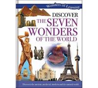 Discover the Seven Wonders of the World (Wonders of Learning Padded Foil Book)