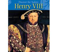 Discover the Tudors: Henry VIII: 1