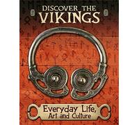 Discover the Vikings: Everyday Life, Art and Culture