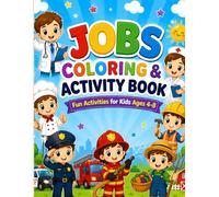 Discover the World of Professions: A Fun & Educational Coloring and Activity Book for Kids Ages 4-8: 66 Pages of Careers, Jobs, and Learning Adventures for Boys and Girls