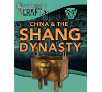 Discover Through Craft: China and the Shang Dynasty