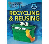 Discover Through Craft: Recycling and Reusing