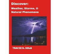 Discover: Weather, Storms, & Natural Phenomena