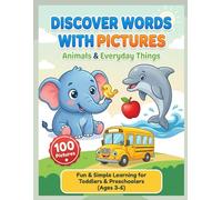 Discover Words with Pictures: Animals & Everyday Things