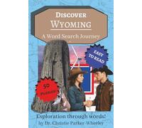 Discover Wyoming: A Word Search Journey: Wyoming Word Search with Easy-to-Read Print, Cowboy State Charm, and Rugged Western Spirit | 6x9 inches | 50 ... (Discover America: A Word Search Journey)