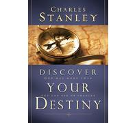 Discover Your Destiny: God Has More Than You Can Ask or Imagine