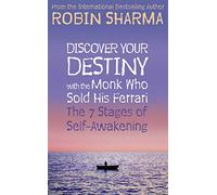 Discover Your Destiny with The Monk Who Sold His Ferrari: The 7 Stages of Self-Awakening