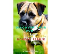 Discover your dog: Everything about the breed: Border Terrier