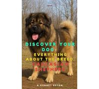 Discover your dog: Everything about the breed: Caucasian Shepherd