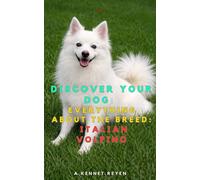 Discover your dog: Everything about the breed: Italian Volpino