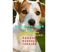 Discover your dog: Everything about the breed: Parson Russell Terrier