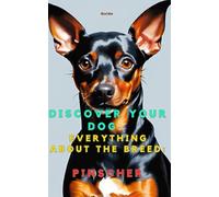 Discover your dog: Everything about the breed: Pinscher