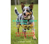 Discover your Dog:Everything about the breed: The Australian Cattle Dog