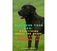 Discover your dog: Everything about the breed: The Castro Laboreiro Dog