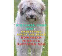 Discover your Dog:Everything about the breed The Romanian Mioritic Shepherd Dog