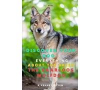 Discover your Dog:Everything about the breed The Saarloos Wolfdog