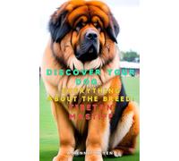 Discover your dog: Everything about the breed: Tibetan Mastiff