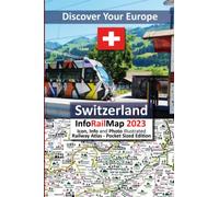 Discover Your Europe - Switzerland - 2023: Icon, Info and Photo illustrated Railway Atlas - Pocket Sized Edtion