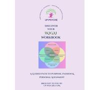 Discover Your Ikigai Workbook: A Guided Path to Purpose, Passion & Personal Alignment