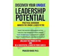 DISCOVER YOUR UNIQUE LEADERSHIP POTENTIAL