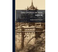 Discoveries in Asia Minor