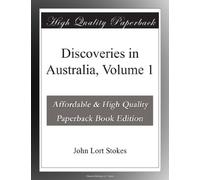 Discoveries in Australia, Volume 1