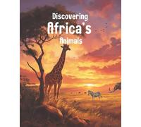 Discovering Africa’s Animals (Discovering Animals)