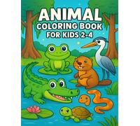 Discovering Animals: A Learning Coloring Book for Kids: Engage, Educate, and Entertain: Perfect for Developing Cognitive and Motor Skills