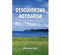 Discovering Aotearoa : European Perspectives on Exploring New Zealand