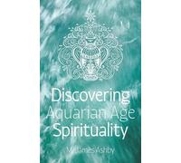 Discovering Aquarian Age Spirituality