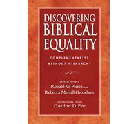 Discovering Biblical Equality: Complementarity Without Hierarchy