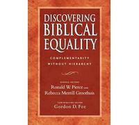 Discovering Biblical Equality: Complementarity Without Hierarchy