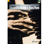 Discovering Boogie & Blues Piano: A Systematic Method for Learning Licks, Accompaniment Patterns and Improvisation
