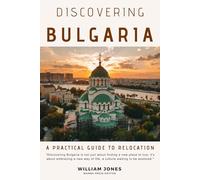 Discovering Bulgaria: A Practical Guide to Relocation