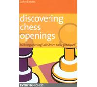 Discovering Chess Openings: Building Opening Skills from Basic Principles
